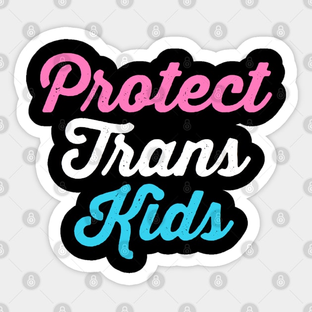Protect Trans Kids Vintage Typography Sticker by Inspire Enclave